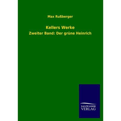 Kellers Werke, Taschenbuch von Max Russberger, Salzwasser, 978-3-8460-3878-9