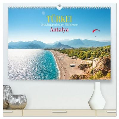 Türkei, Antalya: Urlaubsparadies am Mittelmeer (hochwertiger Premium Wandkalender 2026 DIN A2 quer), Kunstdruck in Hochglanz