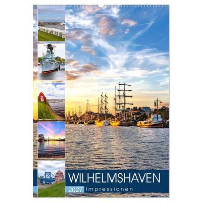 Wilhelmshaven Impressionen (Wandkalender 2027 DIN A2 hoch), CALVENDO Monatskalender