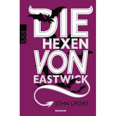 Die Hexen von Eastwick, Taschenbuch von John Updike, Rowohlt Taschenbuch, 978-3-499-24882-5