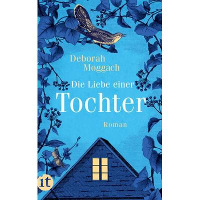 Die Liebe einer Tochter, Taschenbuch von Deborah Moggach, Insel, 978-3-458-36454-2
