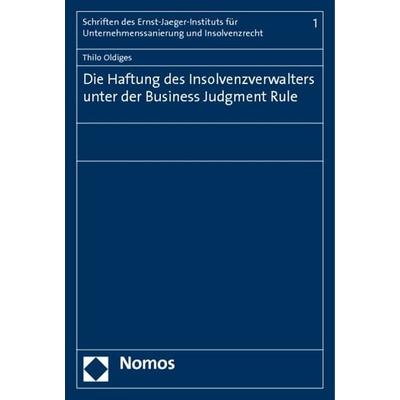 Die Haftung des Insolvenzverwalters unter der Business Judgment Rule, Taschenbuch von Thilo Oldiges, Nomos, 978-3-8329-6252-4