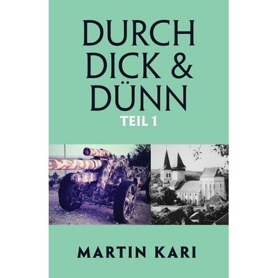 Durch Dick & Dünn, Teil 1, Taschenbuch von Martin Kari, Ebook Alchemy Pty Ltd, 978-1-925230-08-6