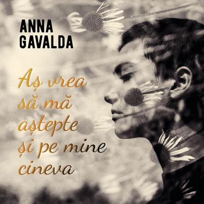 Aș vrea să mă aștepte și pe mine cineva - Anna Gavalda, Audio, 9789152161029