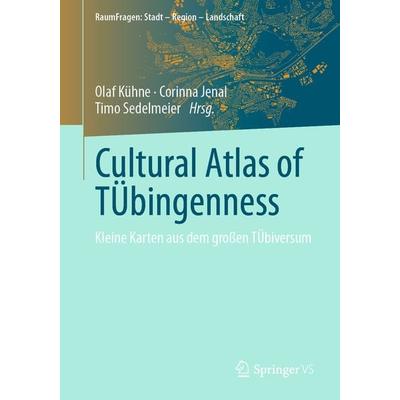 Cultural Atlas of TÜbingenness, Taschenbuch von , Springer Fachmedien Wiesbaden GmbH, 978-3-658-36469-4