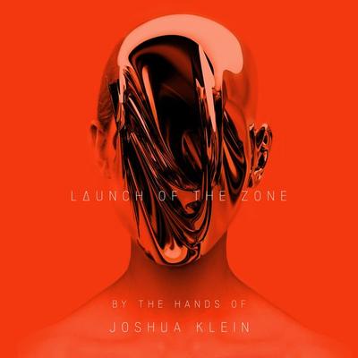 LAUNCH OF THE ZONE - Joshua Klein, Audio, 9783982412825