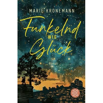 Funkelnd wie Glück, Taschenbuch von Marie Kronemann, Fischer Taschenbuch Verlag