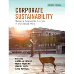 Corporate Sustainability, Fachbücher von Jeremy Moon, Arno Kourula, Andreas Rasche, Mette Morsing
