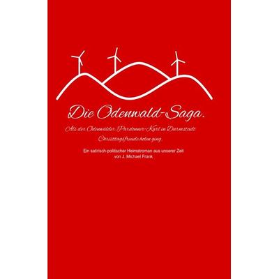 Die Odenwald-Saga, Taschenbuch von Michael Frank, Epubli, 978-3-8187-3041-3