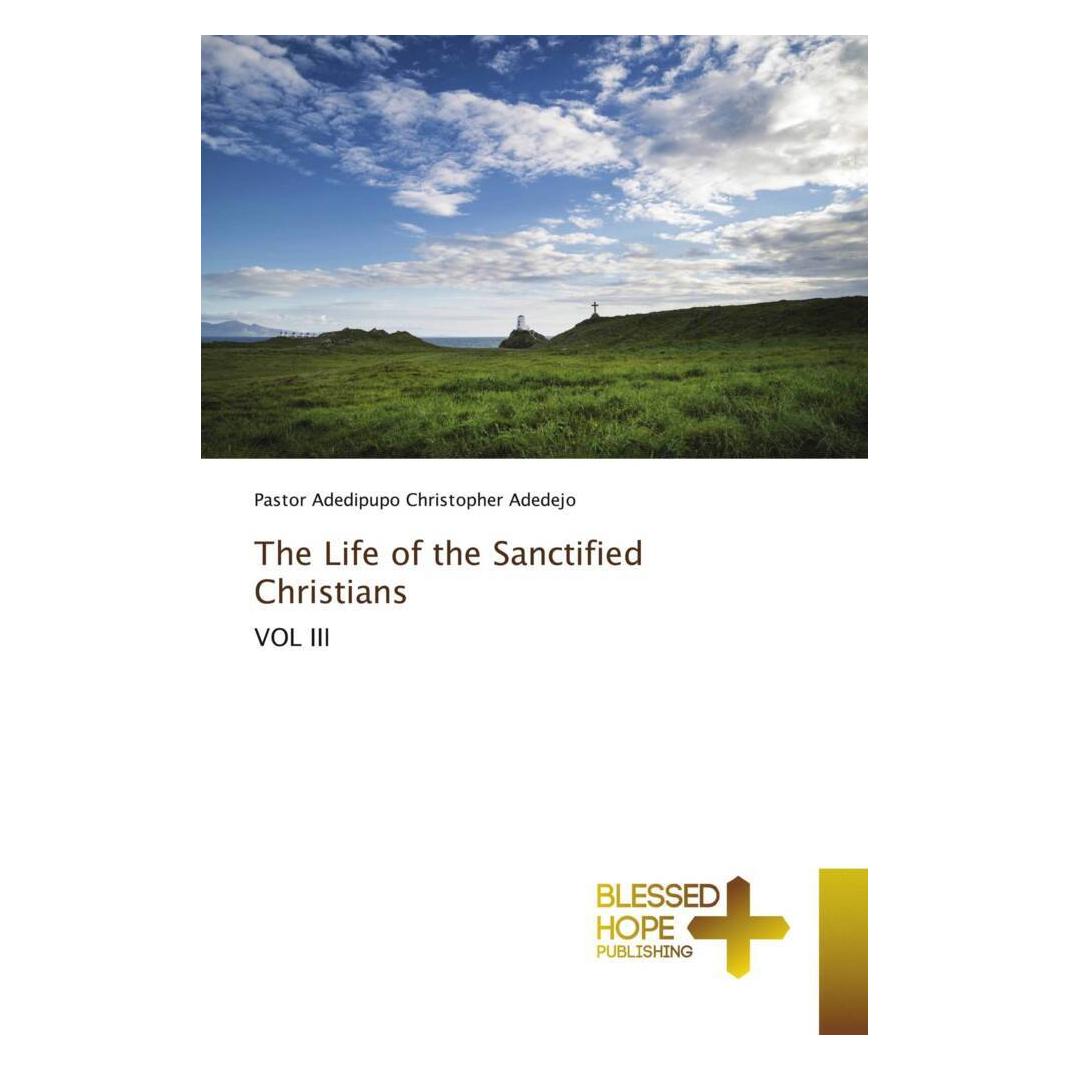 Various Publishers The Life of the Sanctified Christians (Deutsch, Adedipupo Christopher Adedejo) (51456676)
