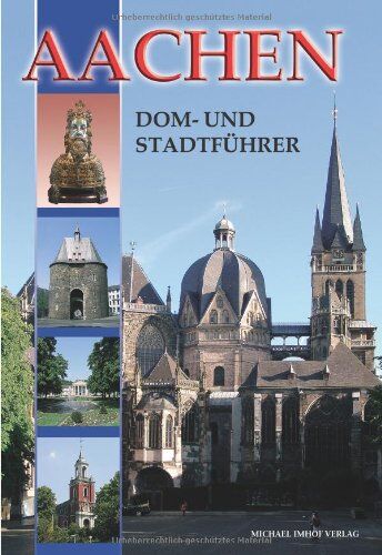 Ines Dickmann - Aachen: Dom- und Stadtführer - Preis vom 30.09.2026 22:30:23 h