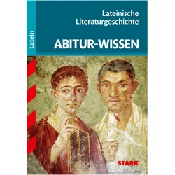 Abitur-Wissen Latein. Lateinische Literaturgeschichte G8, Schulbücher von Gerhard Metzger