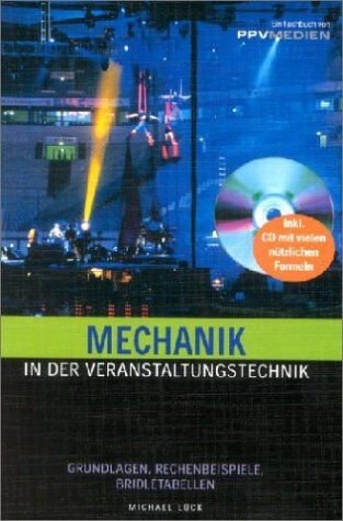 Michael Luck - Mechanik in der Veranstaltungstechnik. Grundlagen, Rechenbeispiele, Briddletabellen - Preis vom 09.10.2026 07:28:09 h