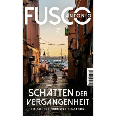 Schatten der Vergangenheit, Taschenbuch von Antonio Fusco, Tropen