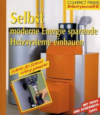 Max Direktor - Selbst energiesparende Heizungen einbauen - Preis vom 17.10.2026 19:25:27 h