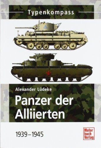 Alexander Lüdeke - Panzer der Alliierten 1939-1945 (Typenkompass) - Preis vom 30.09.2026 09:01:18 h
