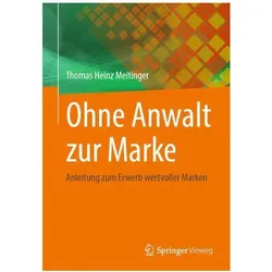 Meitinger:Ohne Anwalt zur Marke, Fachbücher von Thomas Heinz Meitinger