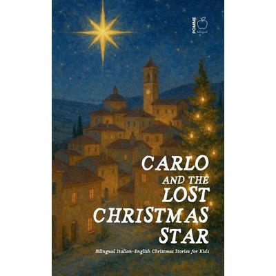 Carlo and the Lost Christmas Star, Taschenbuch von Pomme Bilingual, Pomme Bilingual