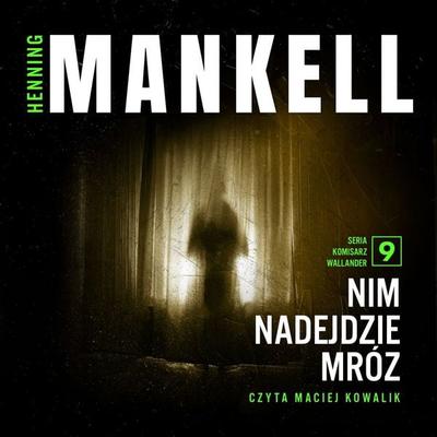 Nim nadejdzie mróz - Henning Mankell, Audio, 9789180629270