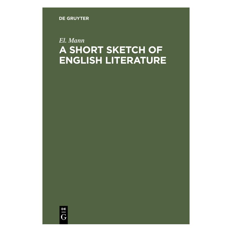 De Gruyter Mann:A Short Sketch of English Literatu (Englisch, Hardcover, El Mann) (67778862)