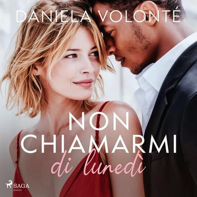 Non chiamarmi di lunedì - Daniela Volonté, Audio, 9788727353814