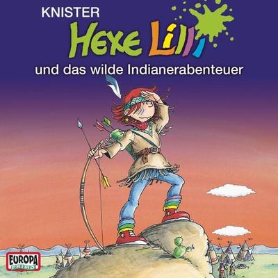 Hexe Lilli und das wilde Indianerabenteuer - Knister, Audio, 4064066855475