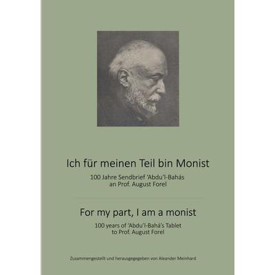 Ich für meinen Teil bin Monist, Taschenbuch von Alexander Meinhard, BoD – Books on Demand, 978-3-7568-5837-8