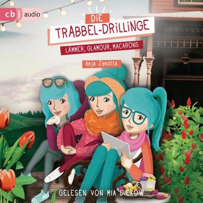 Die Trabbel-Drillinge - Lämmer, Glamour, Macarons - Anja Janotta, Audio, 9783837142679