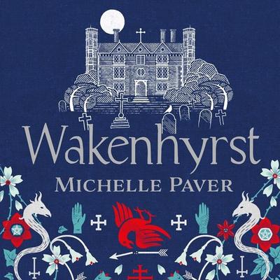 Wakenhyrst - Michelle Paver, Audio, 9781789543520