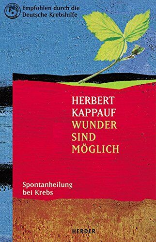 Herbert Kappauf - Wunder sind möglich - Spontanheilung bei Krebs - Preis vom 06.10.2026 07:26:00 h