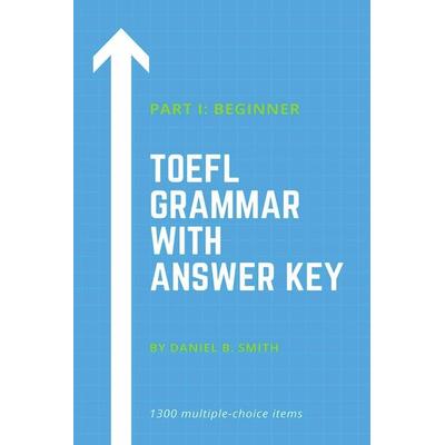 TOEFL Grammar With Answer Key Part I, Taschenbuch von Daniel B. Smith, Daniel B. Smith