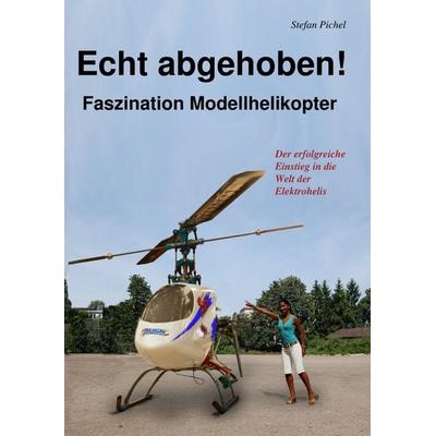 Echt abgehoben!, Taschenbuch von Stefan Pichel, BoD – Books on Demand, 978-3-8370-0521-9