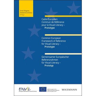 Cadre Européen Commun de Référence pour la Visual Literacy – Prototype. Common European Framework of Reference for Visual Literacy – Prototype.