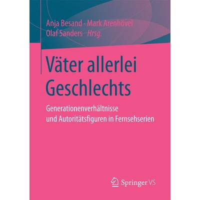 Väter allerlei Geschlechts, Taschenbuch von , Springer Fachmedien Wiesbaden GmbH, 978-3-658-16423-2