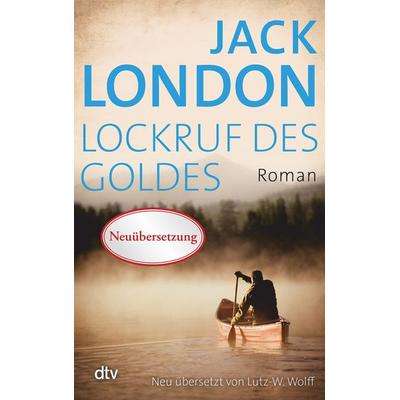 Lockruf des Goldes, Taschenbuch von Jack London, dtv, 978-3-423-14426-1