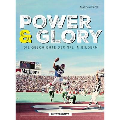 Power & Glory, Gebundene Ausgabe von Matthew Bazell, Die Werkstatt, 978-3-7307-0675-6