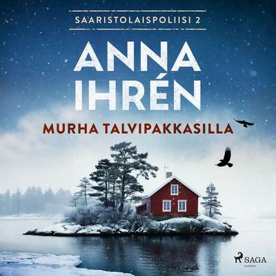 Murha talvipakkasilla - Anna Ihrén, Audio, 9788727287980