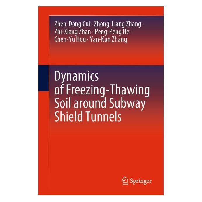 Springer Dynamics of Freezing-Thawing Soil around Subway Shield Tunnels (Englisch, Hardcover, Chen-Yu Hou, Peng-Peng He, Yan-Kun Zhang, Zhen-Dong Cui, Zhi-Xiang Zhan, Zhong-Liang Zhang) (71875166)