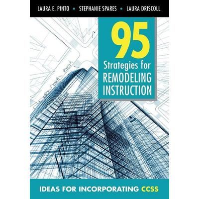 95 Strategies for Remodeling Instruction, Taschenbuch von Laura E. Pinto,Stephanie Spares,Laura Driscoll, Sage Publications, 978-1-4522-1875-5