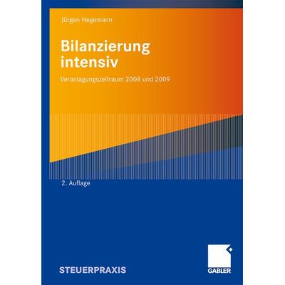 Bilanzierung intensiv, Taschenbuch von Steuerberater Jürgen Hegemann, Betriebswirtschaftlicher Verlag Gabler, 978-3-8349-1591-7