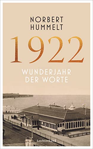 Norbert Hummelt - 1922: Wunderjahr der Worte - Preis vom 09.10.2026 07:28:09 h