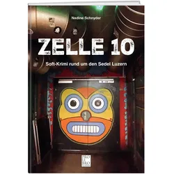 Zelle 10, Belletristik von Nadine Schnyder