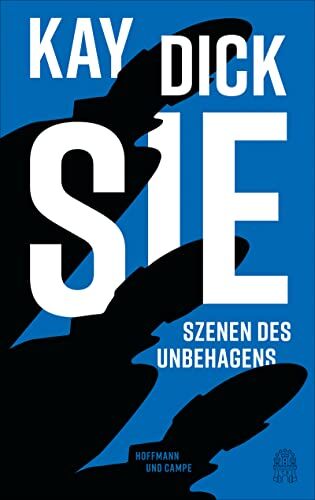 Kay Dick - Sie: Szenen des Unbehagens. Mit einem Nachwort von Eva Menasse - Preis vom 17.10.2026 19:25:27 h