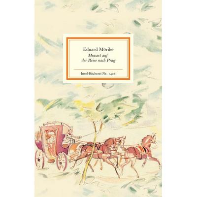 Mozart auf der Reise nach Prag, Gebundene Ausgabe von Eduard Mörike, Insel, 978-3-458-19406-4
