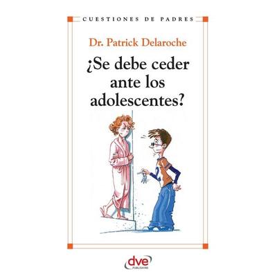 ¿Se debe ceder ante los adolescentes? - Patrick Delaroche, Audio, 9781639190522