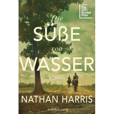 Die Süße von Wasser, Taschenbuch von Nathan Harris, Eichborn, 978-3-8479-0173-0