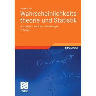 Wahrscheinlichkeitstheorie und Statistik, Taschenbuch von Albrecht Irle, Vieweg & Teubner, 978-3-519-12395-8