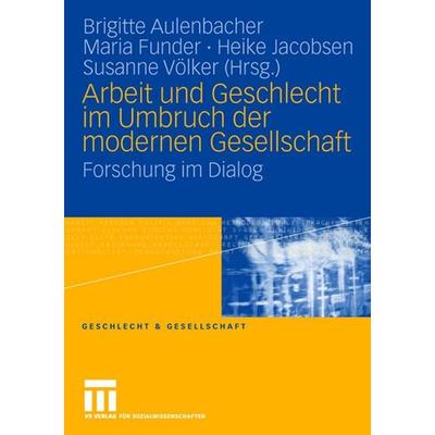 Arbeit und Geschlecht im Umbruch der modernen Gesellschaft, Taschenbuch von Brigitte Aulenbacher,Maria Funder,Heike Jacobsen, VS Verlag für