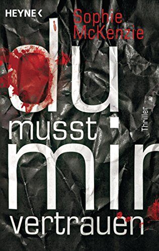 Sophie McKenzie - Du musst mir vertrauen: Thriller - Preis vom 01.10.2026 17:08:56 h