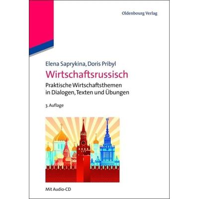 Wirtschaftsrussisch, Gebundene Ausgabe von Elena Saprykina,Doris Pribyl, De Gruyter Oldenbourg, 978-3-486-71349-7